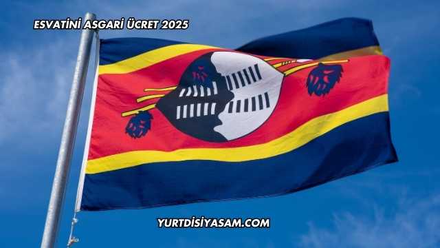 Esvatini Asgari Ücret 2025