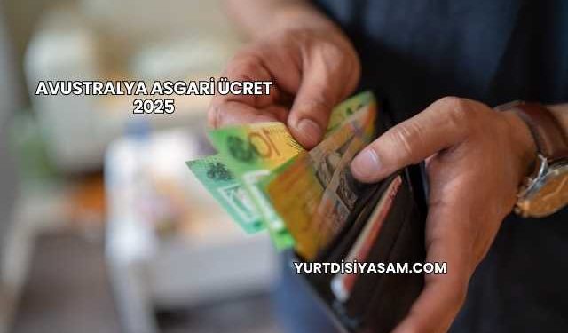 Avustralya Asgari Ücret 2025