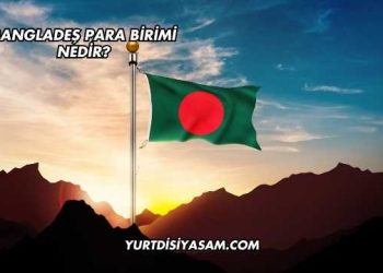 Bangladeş Para Birimi Nedir?
