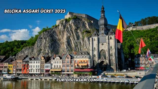 Belçika Asgari Ücret 2025