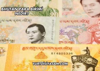 Bhutan Para Birimi Nedir?