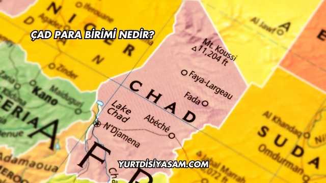 Çad Para Birimi Nedir?