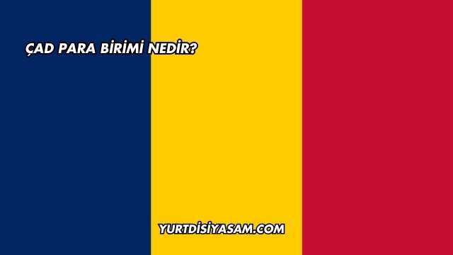 Çad Para Birimi Nedir?