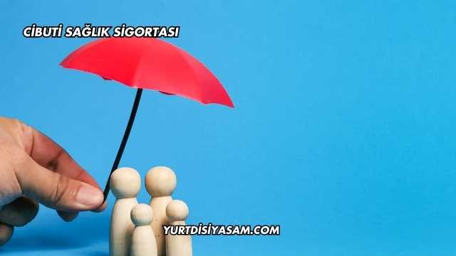 Cibuti Sağlık Sigortası