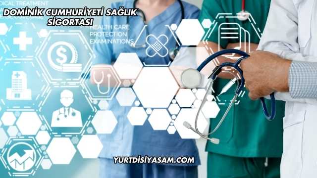 Dominik Cumhuriyeti Sağlık Sigortası