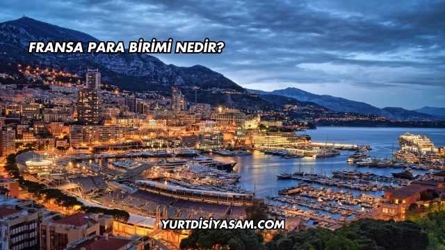 Fransa Para Birimi Nedir?