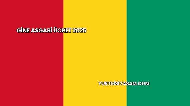 Gine Asgari Ücret 2025