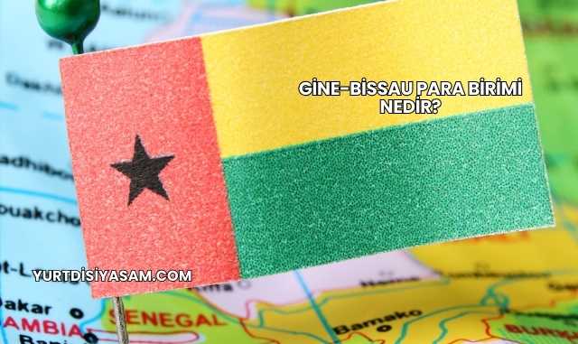 Gine-Bissau Para Birimi Nedir?
