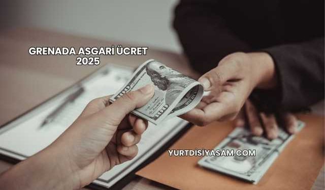 Grenada Asgari Ücret 2025