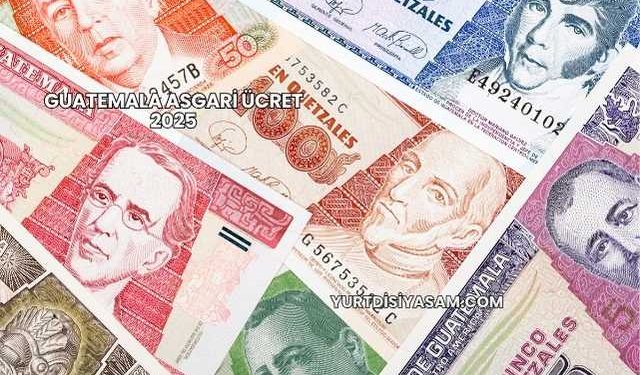 Guatemala Asgari Ücret 2025