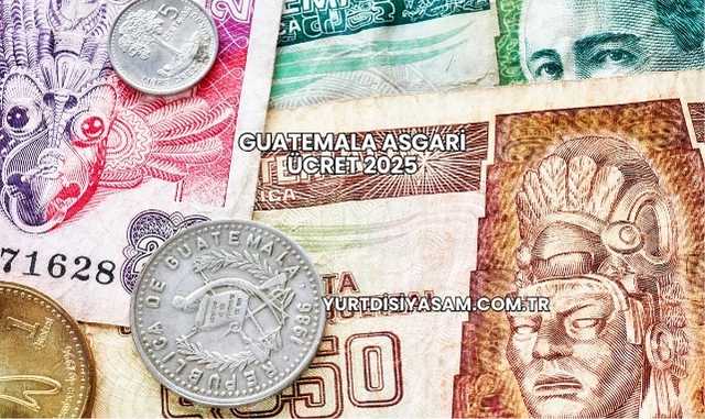 Guatemala Asgari Ücret 2025
