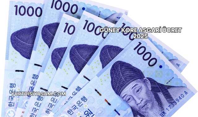 Güney Kore Asgari Ücret 2025