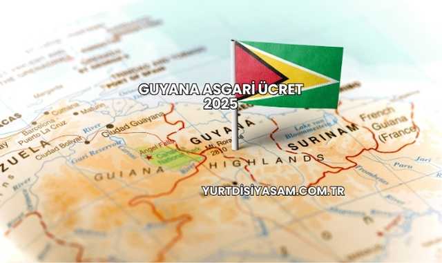 Guyana Asgari Ücret 2025