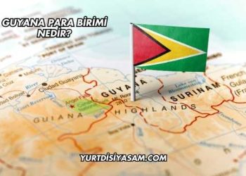 Guyana Para Birimi Nedir?
