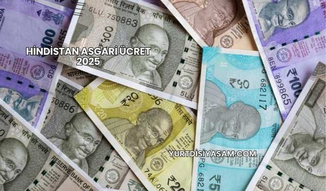 Hindistan Asgari Ücret 2025