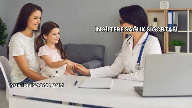 İngiltere Sağlık Sigortası