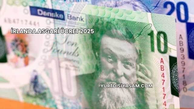 İrlanda Asgari Ücret 2025