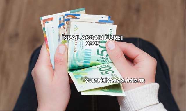 İsrail Asgari Ücret 2025