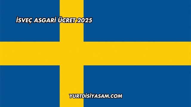 İsveç Asgari Ücret 2025