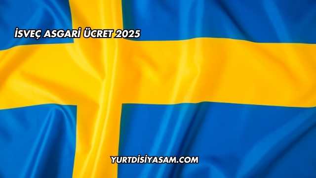 İsveç Asgari Ücret 2025