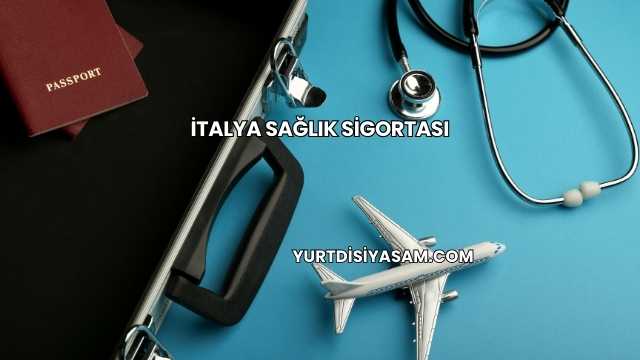 İtalya Sağlık Sigortası