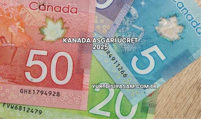 Kanada Asgari Ücret 2025