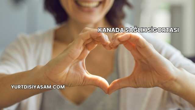 Kanada Sağlık Sigortası
