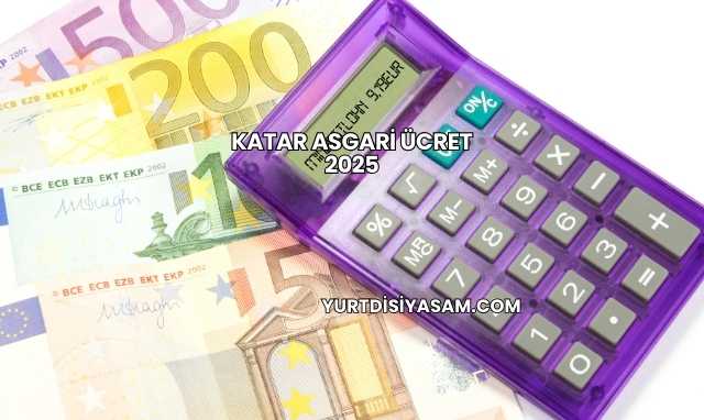 Katar Asgari Ücret 2025