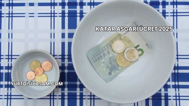 Katar Asgari Ücret 2025