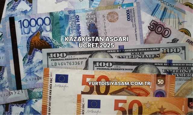 Kazakistan Asgari Ücret 2025
