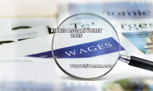 Kıbrıs Asgari Ücret 2025