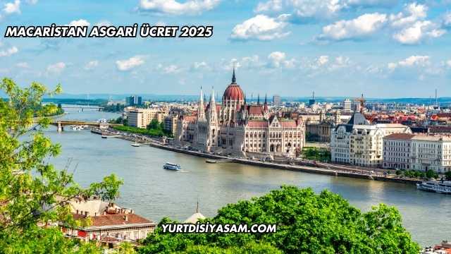 Macaristan Asgari Ücret 2025