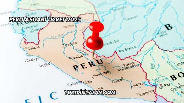 Peru Asgari Ücret 2025