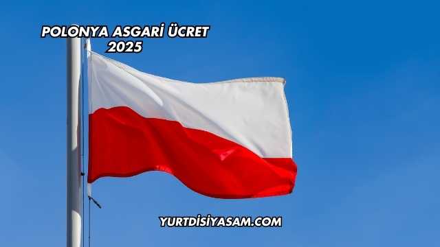Polonya Asgari Ücret 2025
