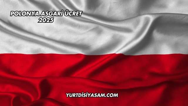 Polonya Asgari Ücret 2025