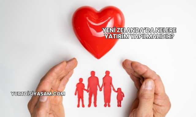 Yeni Zelanda’da Nelere Yatırım Yapılmalıdır?