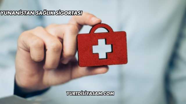 Yunanistan Sağlık Sigortası