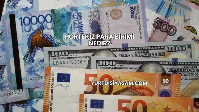 Portekiz Para Birimi Nedir?