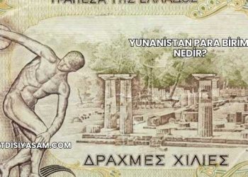 Yunanistan Para Birimi Nedir?