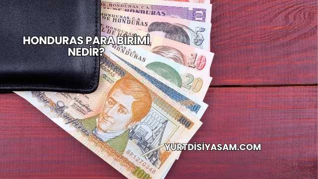 Honduras Para Birimi Nedir?