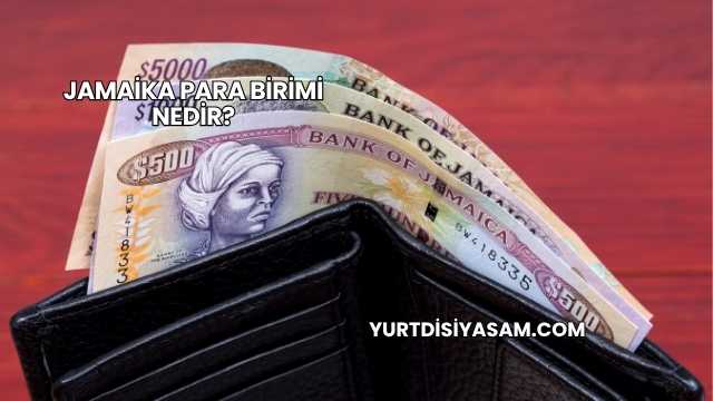 Jamaika Para Birimi Nedir?