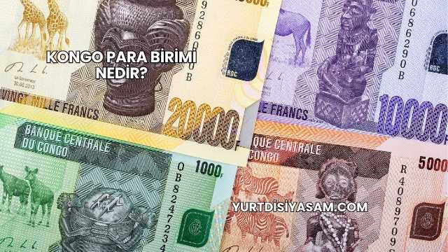 Kongo Para Birimi Nedir?