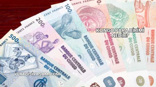 Kongo Para Birimi Nedir?
