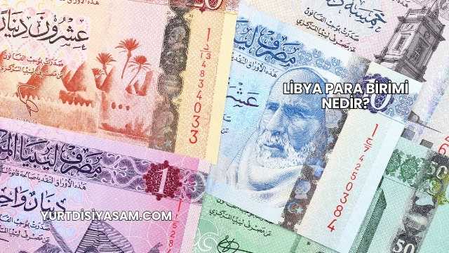 Libya Para Birimi Nedir?