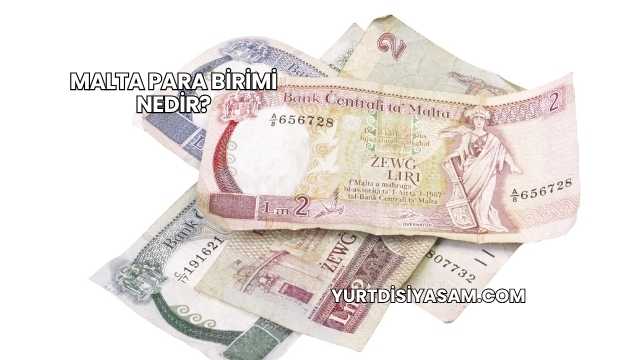 Malta Para Birimi Nedir?