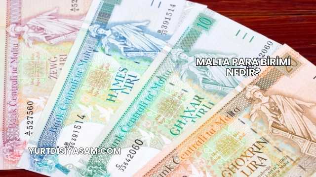 Malta Para Birimi Nedir?